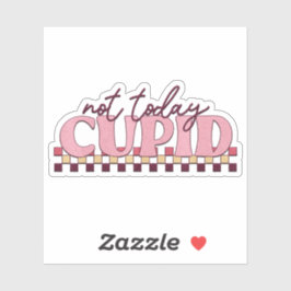 Adesivo Hoje Não Cupido - Namorados Sticker