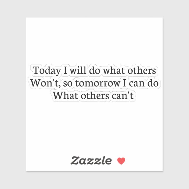 Adesivo Hoje vou fazer o que os outros não vão fazer, entã (Folha)