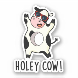 Adesivo Holey Cow Funny Animal Pun