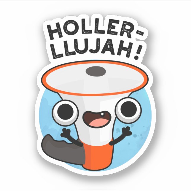 Adesivo Holler-Llujah Funny Loud Hailer Pun (Frente)