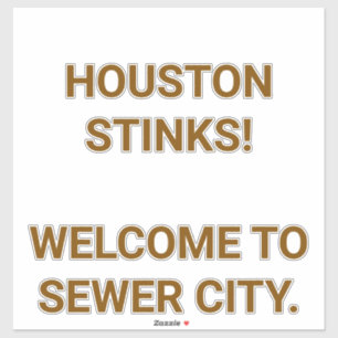 Adesivo Houston fede Hankamer Artjunkhaus Cidade de Esgoto