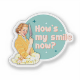 Adesivo How's My Smile Now Sticker