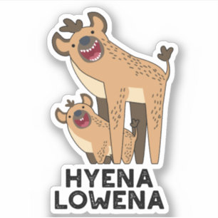 Adesivo Hyena Lowena Funny Animal Hyena Pun