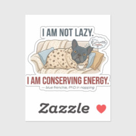 Adesivo I Am Not Lazy Conserving Energy French Bulldog