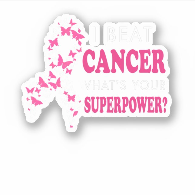 Adesivo I Beat Cancer What's Your Superpower Breast Cancer (Frente)