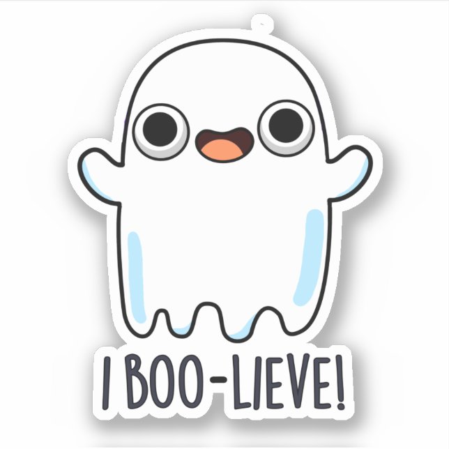 Adesivo I Boo-lieve Funny Positive Ghost Pun (Frente)