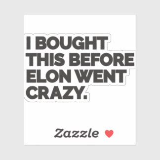 Adesivo I bought this before Elon went crazy.