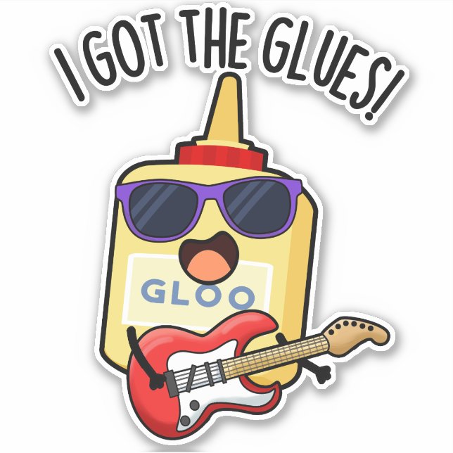 Adesivo I Got The Glues Funny Blues Pun  (Frente)