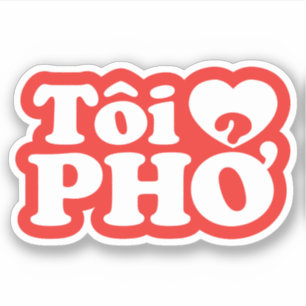 Adesivo I Heart (Love) Pho (Tôi9PHỞ) Língua vietnamita
