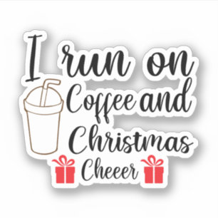 Adesivo I Run On Coffee And Christmas Cheer