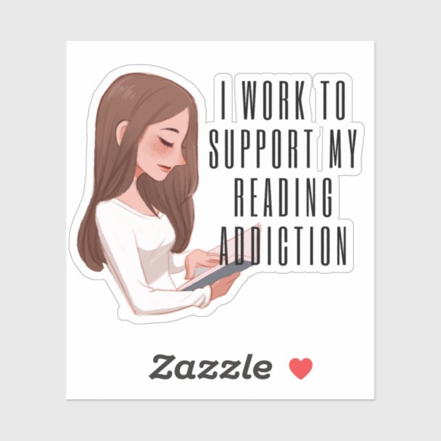 Adesivo I work to support my reading addiction (Folha)