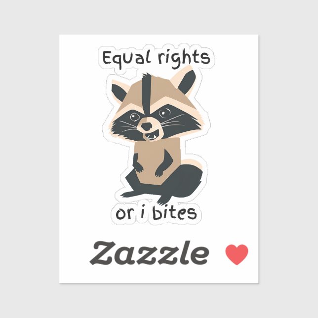 Adesivo Iguais Direitos Ou Eu Mordo Raccoon (Folha)