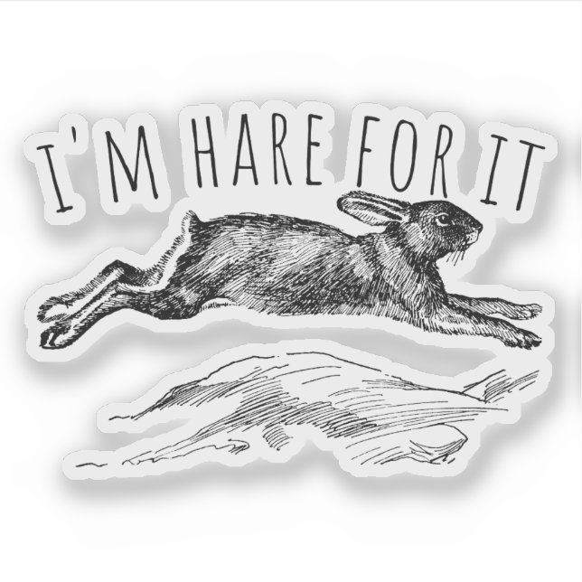 Adesivo I'm Hare For It Punny Bunny Encouraging (Frente)