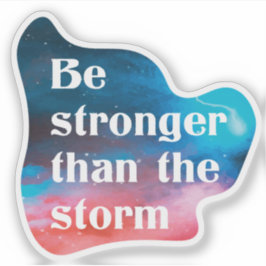 Adesivo Inspiracional Seja mais forte que a tempestade
