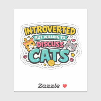 Adesivo Introvertido Mas Disposto a Discutir Gatos Gato En
