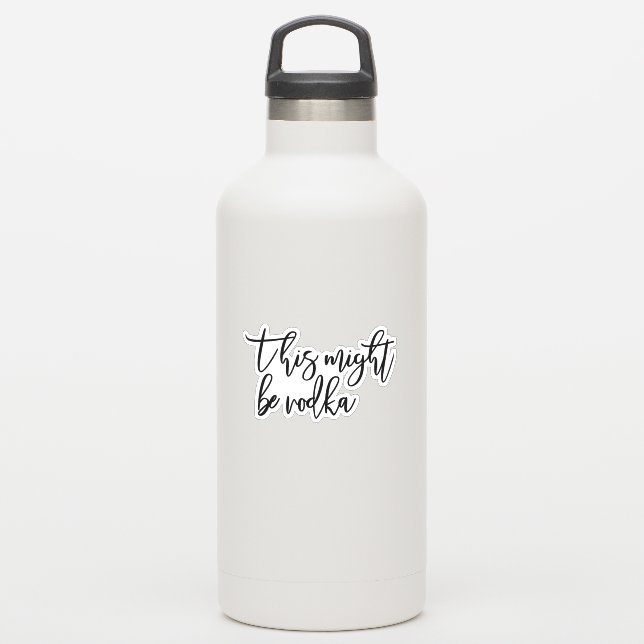 Adesivo Isto pode ser Vodka Water Bottle Divertido (Garrafa d'água)
