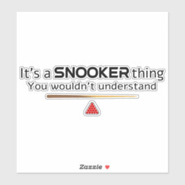 Adesivo Its A Snooker Thing You Wouldnt Understand Funny
