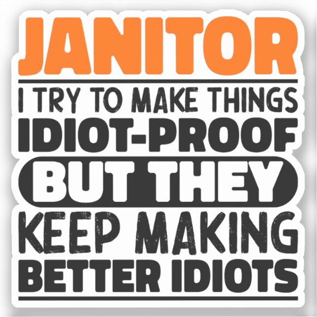 Adesivo Janitor, Tento Fazer Coisas Engraçadas, Janitor (Frente)