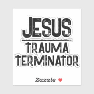 Adesivo Jesus é o Terminador do Trauma Esperança Cristã