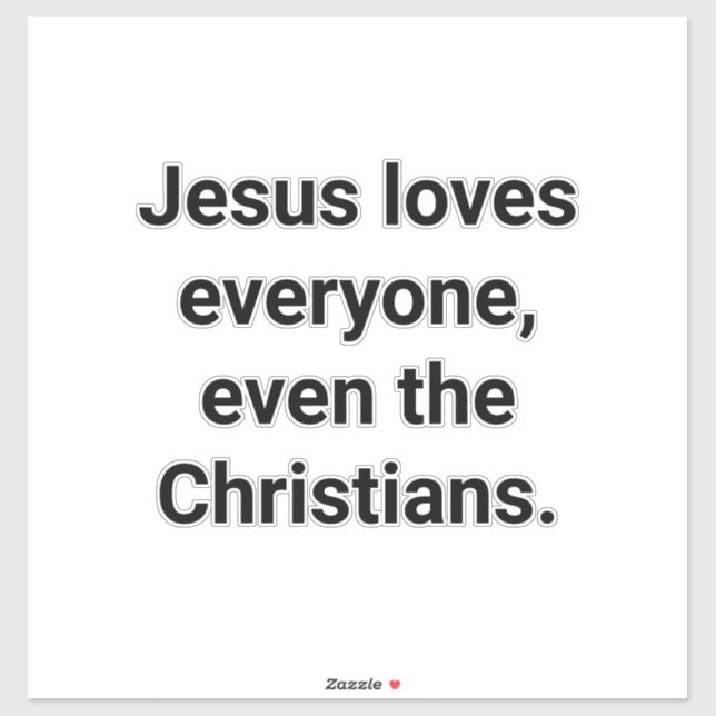 Adesivo Jesus Even Loves Christians Hankamer Artjunkhaus (Folha)