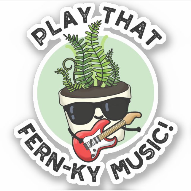 Adesivo Jogue O Fern-ky Music Funny Plant (Frente)