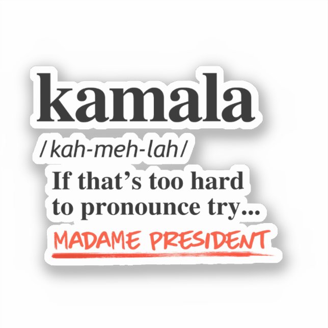 Adesivo Kamala Harris - Tente Madame Presidente (Frente)