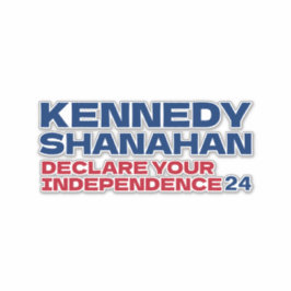 Adesivo Kennedy e Shanahan 2024 Slogan
