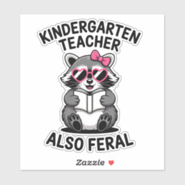 Adesivo Kindergarten Teacher Also Feral Funny Raccoon