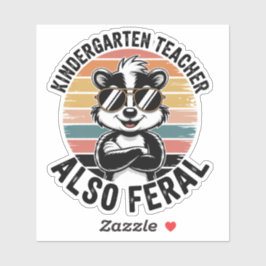 Adesivo Kindergarten Teacher Also Feral Funny Sticker