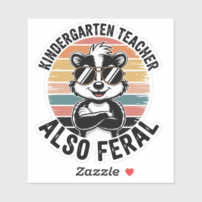 Adesivo Kindergarten Teacher Also Feral Funny Sticker (Folha)