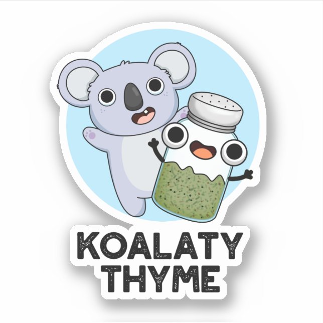 Adesivo Koala-ty Thyme Funny Koala Thyme Pun (Frente)