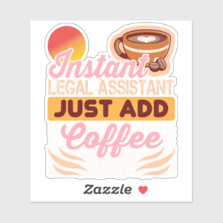Adesivo Legal Assistant Coffee Sticker Funny