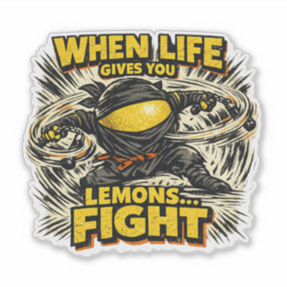 Adesivo Lemon Shinobi – QUANDO A VIDA LHE DÁ LEMOS LUTE
