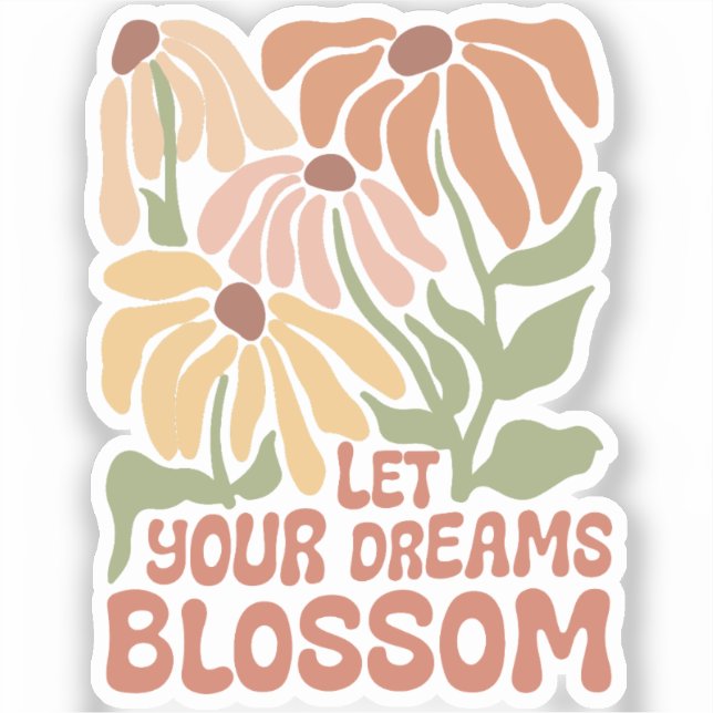 Adesivo Let your dreams blossom flower  (Frente)