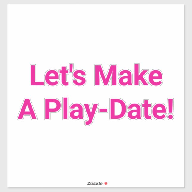 Adesivo Let's Make A Play-Date Hankamer Artjunkhaus Fun! (Folha)