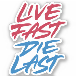 Adesivo Live fast die last