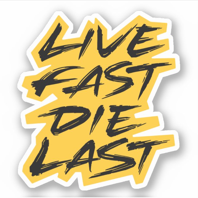 Adesivo Live Fast Die Último (Frente)