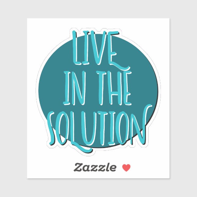 Adesivo Live In The Solution 12 Step Slogan (Folha)