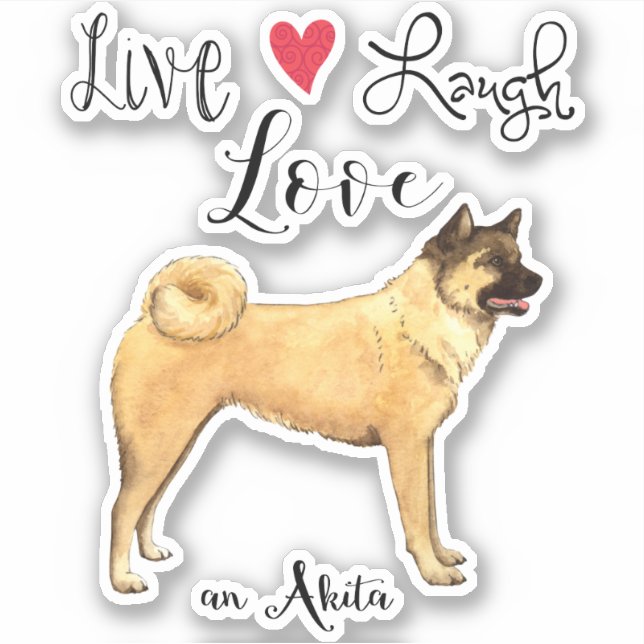 Adesivo Live Love Laugh Akita Vinyl Sticker (Frente)