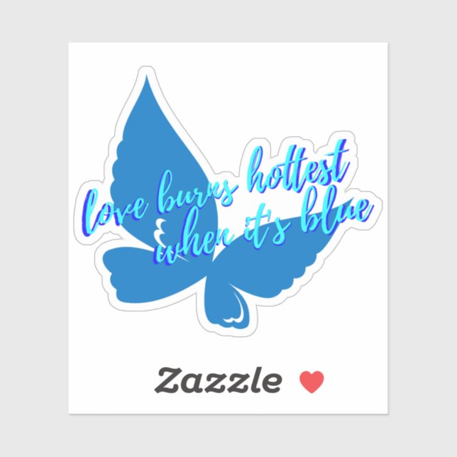 Adesivo Love Burns Hottest When It's Blue Sticker (Folha)