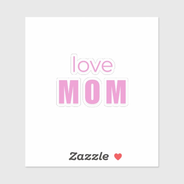 Adesivo Love Mom Sticker – Cute Mother’s Day Gift Idea (Folha)