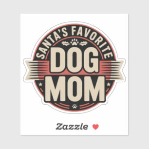 Adesivo Mãe de Cachorro Favorita do Papai Noel - Insígnia 