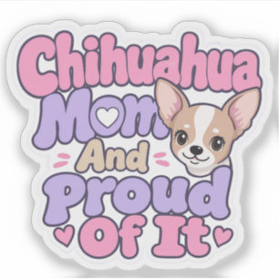 Adesivo Mãe de Chihuahua, Cachorro Pequeno Grande Personal