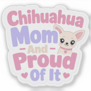 Adesivo Mãe de Chihuahua, Cachorro Pequeno Grande Personal