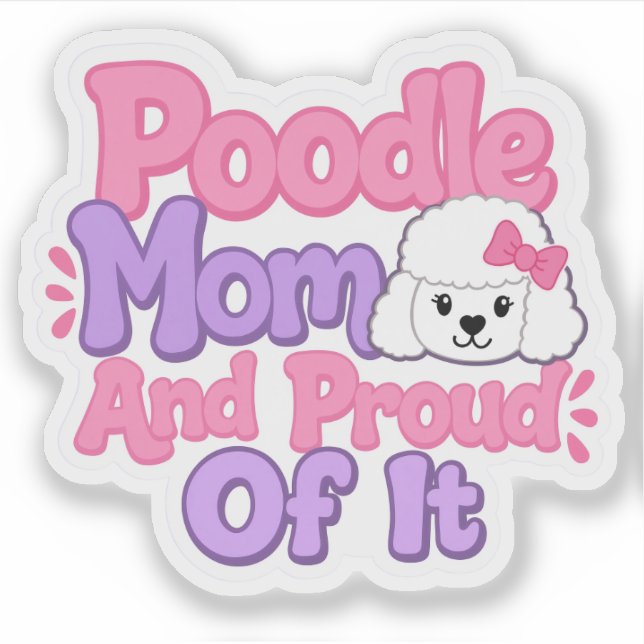 Adesivo Mãe de Poodle e Orgulhosa Disso (Frente)