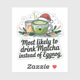 Adesivo Mais Propenso a Beber Matcha em vez de Eggnog no N