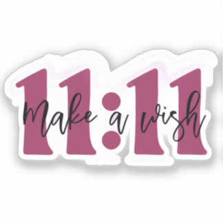 Adesivo “Make a Wish 11:11 Sticker – Manifest Your Dreams”