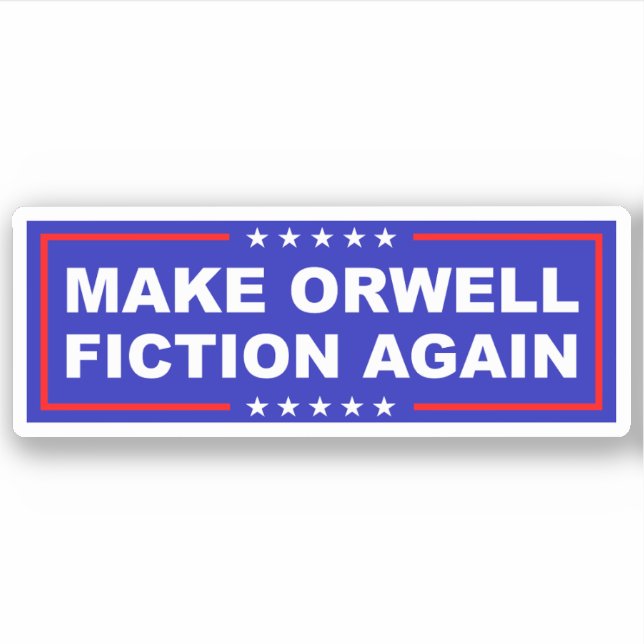 Adesivo Make Orwell Fiction Again (Frente)