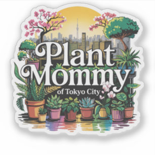 Adesivo Mamães de plantas da Cidade de Tóquio, Japão