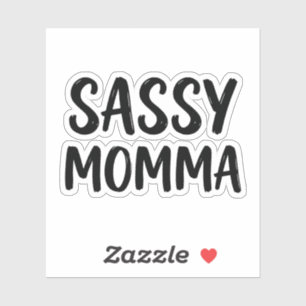 Adesivo Mamma Sassy Engraçada Citação de Humor Sarcástico